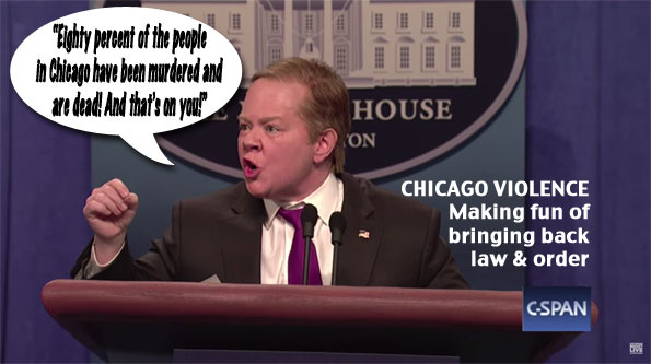 Melissa McCarthy as Sean Spicer, Eighty percent of the people in Chicago have been murdered and are dead.