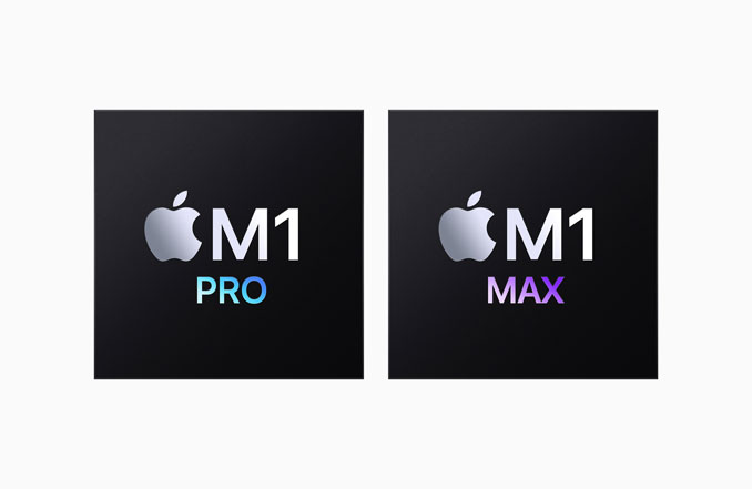 Apple® M1 Pro M1 Max Chips October 18, 2021 (SOURCE: Apple)