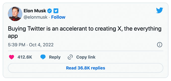 Buying Twitter is an accelerant to creating X, the everything app (SOURCE: Elon Musk on Twitter)